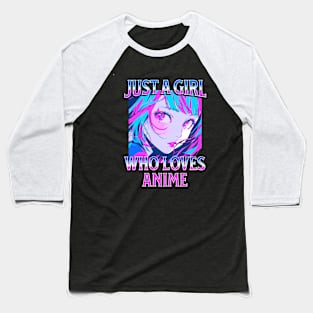 Just A Girl Who Loves Anime 3 Cute Anime Girl Anime Lover Baseball T-Shirt